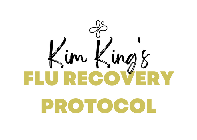 Kim King's Flu Recovery Protocol
